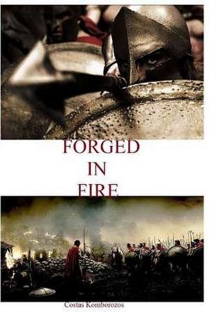 Forged in Fire de Costas Komborozos