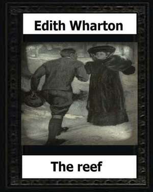 The Reef (1912) (Novel) by de Edith Wharton