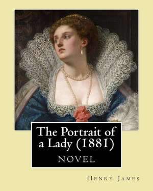 The Portrait of a Lady (1881) by de Henry James