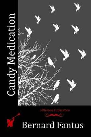 Candy Medication de Bernard Fantus