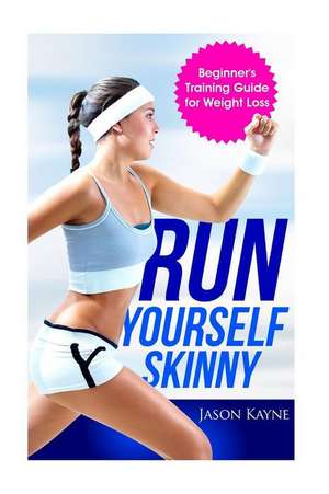 Run Yourself Skinny de Jason Kayne