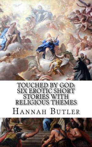 Touched by God de Hannah Butler