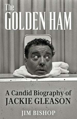 The Golden Ham de Jim Bishop