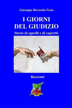 I Giorni del Giudizio de Giuseppe Riccardo Festa