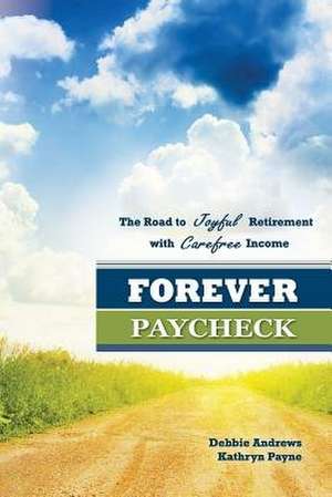 Forever Paycheck de Debbie Andrews