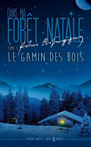 Dans Ma Foret Natale de Peter Rosegger