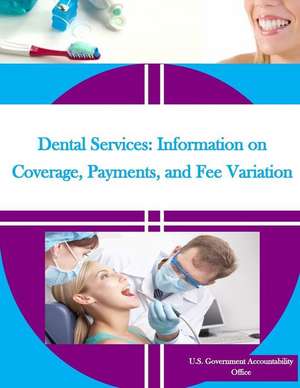 Dental Services de U. S. Government Accountability Office