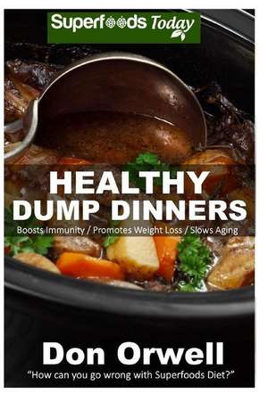 Healthy Dump Dinners de Don Orwell