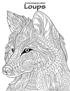 Livre de Coloriage Pour Adultes Loups 1 de Nick Snels