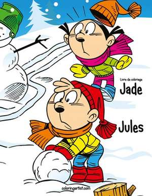 Livre de Coloriage Jade Et Jules 1 & 2 de Nick Snels