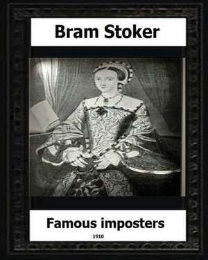 Famous Impostors (1910) by de Bram Stoker