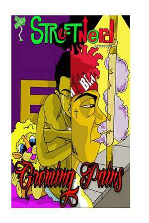 Streetnerd Presents Growing Pains de MR Marcellos F. Ponder