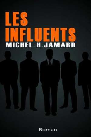 Les Influents de Michel Hubert Jamard