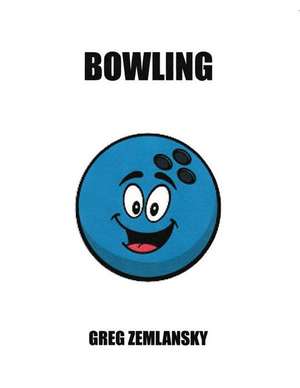 Bowling de Greg Zemlansky