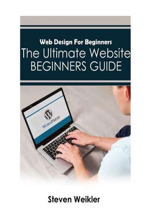 Web Design for Beginners de Steven Weikler