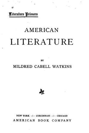 American Literature de Mildred Cabell Watkins