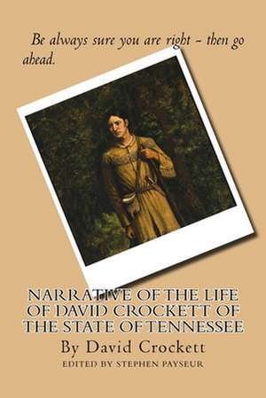 Narrative of the Life of David Crockett of the State of Tennessee de David Crockett