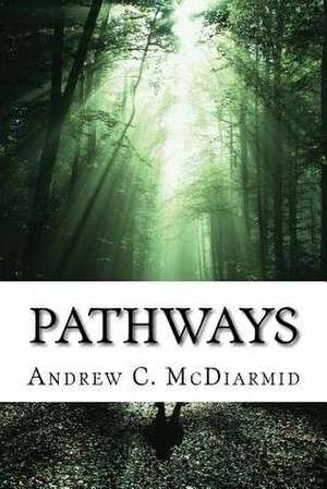 Pathways de Andrew C. McDiarmid