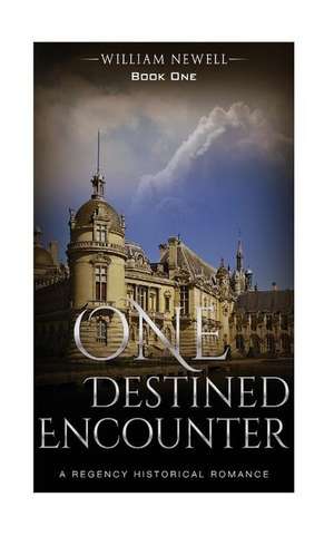 One Destined Encounter de William Newell