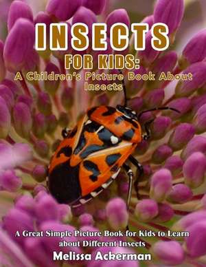 Insects for Kids de Melissa Ackerman