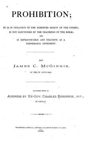 Prohibition, It Is in Violation of the Reserved Rights of the Citizen de James C. McGinnis