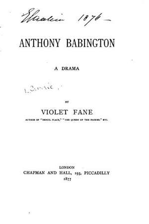 Anthony Babington, a Drama de Violet Fane