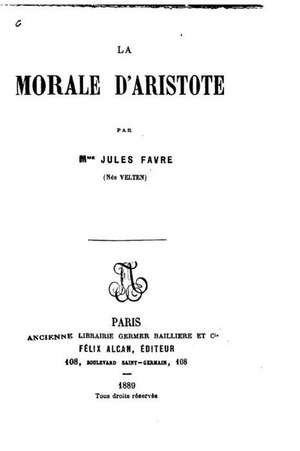 La Morale D'Aristote de Jules Favre