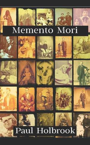Memento Mori de Paul Holbrook