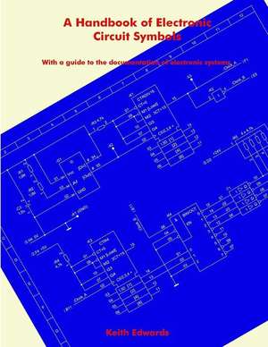 A Handbook of Electronic Circuit Symbols de Dr Keith Edwards