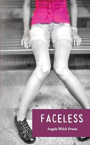 Faceless de Angela Welch Prusia