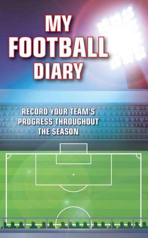 My Football Diary de Gee Myster