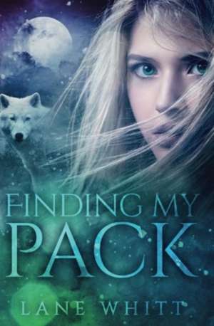 Finding My Pack de Lane Whitt