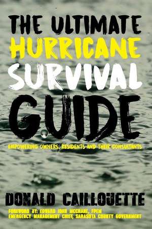 The Ultimate Hurricane Survival Guide de Caillouette, MR Donald