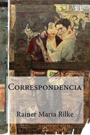 Correspondencia de Rainer Maria Rilke