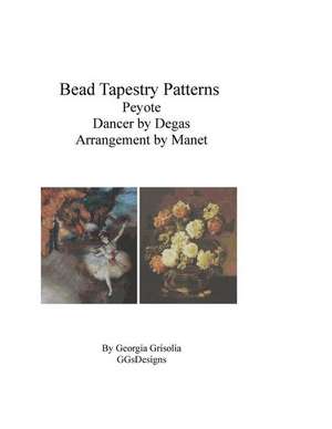 Bead Tapestry Patterns Peyote Dancer by Degas Arrangement by Manet de Georgia Grisolia