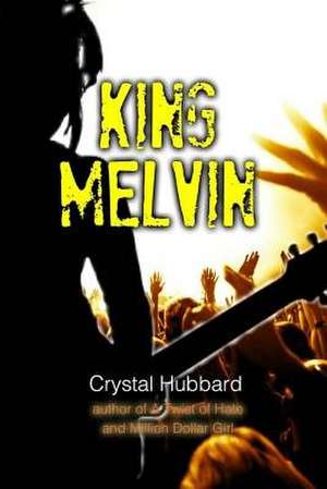 King Melvin de Crystal Hubbard