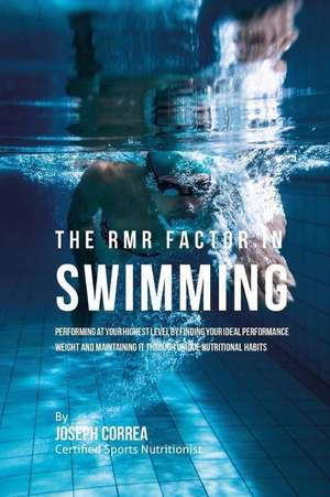 The Rmr Factor in Swimming de Correa (Certified Sports Nutritionist)