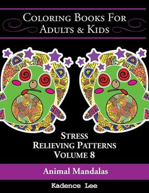 Coloring Books for Adults & Kids, Volume 8 de Kadence Lee