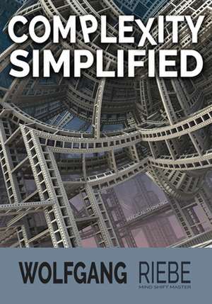 Complexity Simplified de Wolfgang Riebe