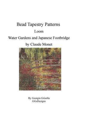 Bead Tapestry Patterns Loom Water Gardens and Japanese Footbridge by Claude Monet de Georgia Grisolia