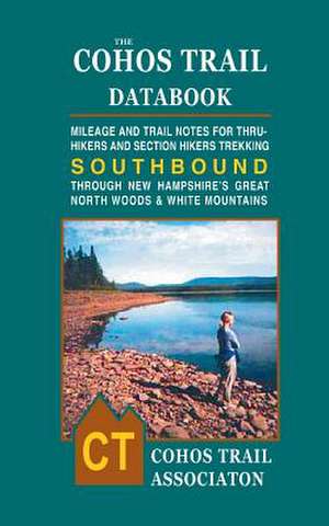 The Cohos Trail Databook, Southbound de Kim R. Nilsen