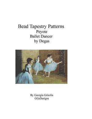 Bead Tapestry Patterns Peyote Ballet Dancer by Degas de Georgia Grisolia