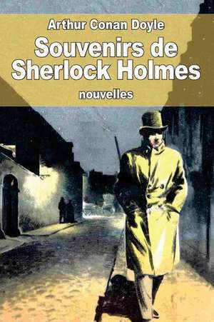 Souvenirs de Sherlock Holmes de Arthur Conan Doyle