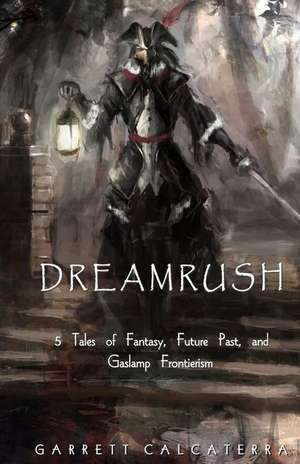 Dreamrush de Garrett Calcaterra