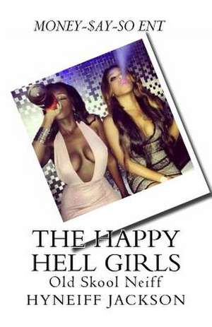 The Happy Hell Girls de Hyneiff Jackson