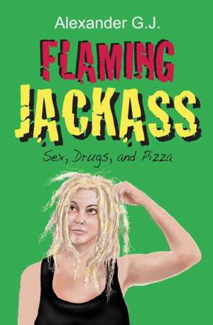 Flaming Jackass de Alexander G. J