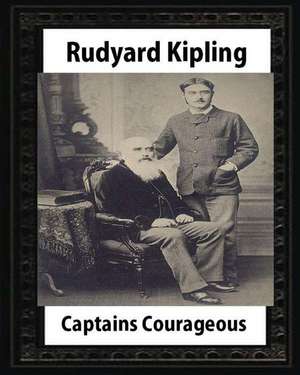 Captains Courageous (1896), by Rudyard Kipling(novel) de Rudyard Kipling