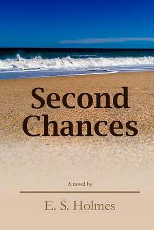 Second Chances de E. S. Holmes