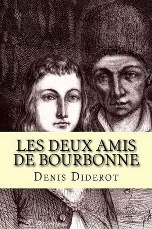 Les Deux Amis de Bourbonne de M. Denis Diderot