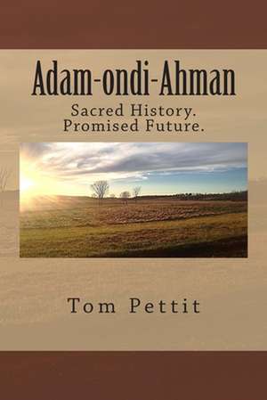 Adam-Ondi-Ahman de Tom Pettit